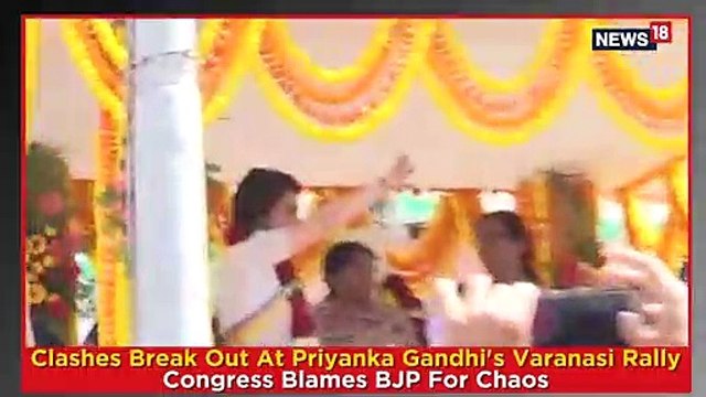 Clashes Break Out At Priyanka Gandhi's Varanasi Rally, Congress Blames BJP For Chaos