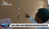 Pasca Gempa, Siswa Dibebaskan dari Kegiatan Belajar Mengajar