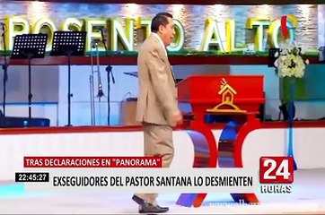 Exseguidores de pastor Santana lo desmienten tras declaraciones en Panorama