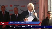 Kılıçdaroğlu: Sözleşmeyi iptal et 50 milyon doları ben sana bulacağım