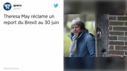 Brexit. Theresa May demande officiellement à l’UE un report jusqu’au 30 juin