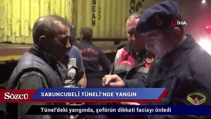 Sabuncubeli Tüneli’nde yangın