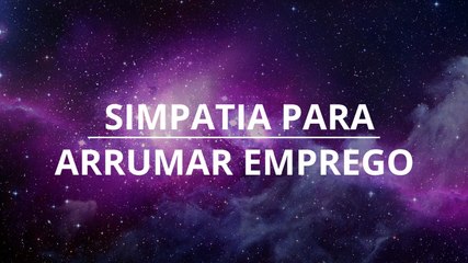 SIMPATIA PARA CONSEGUIR EMPREGO | João Bidu