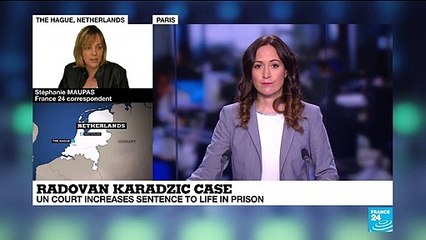 Radovan Karadzic case: UN court increases sentence to life in prison