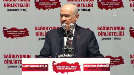 Bahçeli: ''Verilecek her oy Cumhur ittifakına ve ülkemizin geleceğine güçlü bir destektir'' - ANTALYA
