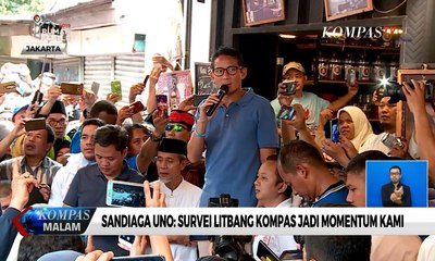 Sandiaga Uno: Survei Litbang Kompas Jadi Momentum Kami