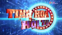 Tinh Hoa Hội Tụ  (THVL 20/03/2019)-  phần 1/2