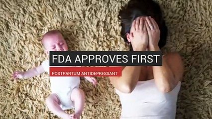 FDA Approves First Postpartum Antidepressant