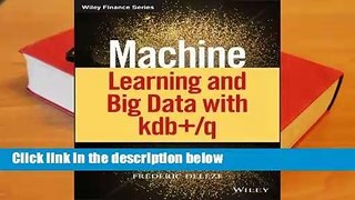 Kdb+ for Electronic Trading: Q, High Frequency Financial Data and Algorithmic Trading  For Kindle