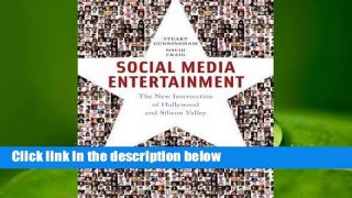 Full E-book  Social Media Entertainment: The New Intersection of Hollywood and Silicon Valley
