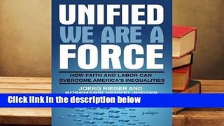 Full E-book  Unified We Are a Force: Growing Deep Solidarity Between Faith and Labor  Review