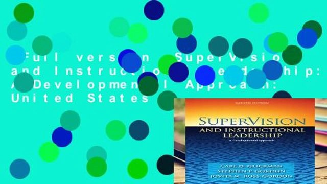 Full version SuperVision and Instructional Leadership: A Developmental Approach: United States