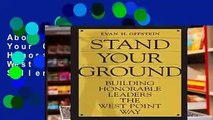 About For Books  Stand Your Ground: Building Honorable Leaders the West Point Way  Best Sellers