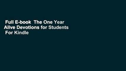 Full E-book  The One Year Alive Devotions for Students  For Kindle