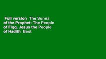 Full version  The Sunna of the Prophet: The People of Fiqq. Jesus the People of Hadith  Best