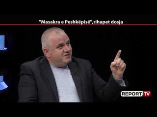 Report TV -Artan Hoxha: Agjentura greke rol në masakrën e Peshkëpisë