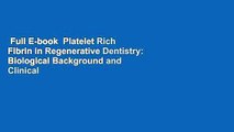 Full E-book  Platelet Rich Fibrin in Regenerative Dentistry: Biological Background and Clinical