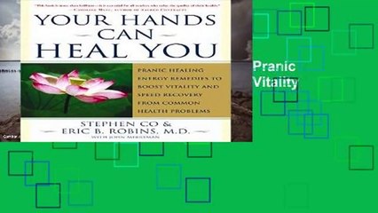 Library  Your Hands Can Heal You: Pranic Healing Energy Remedies to Boost Vitality and Speed