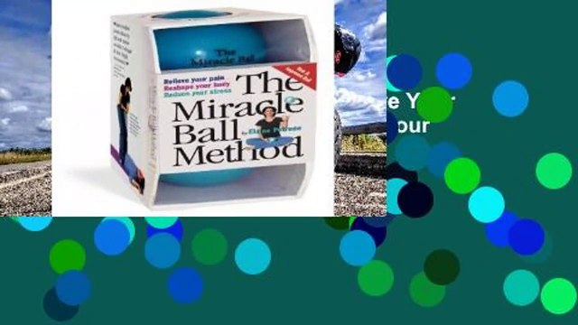 Review Miracle Ball Method: Relieve Your Pain, Reshape Your Body, Reduce Your Stress - Elaine