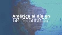 América al día en 60 segundos: miércoles 20 de marzo