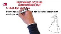 PHỤ NỮ MUỐN HẾT KHỔ THÌ PHẢI LÀM ĐƯỢC NHỮNG ĐIỀU NÀY