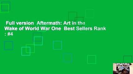 Full version  Aftermath: Art in the Wake of World War One  Best Sellers Rank : #4