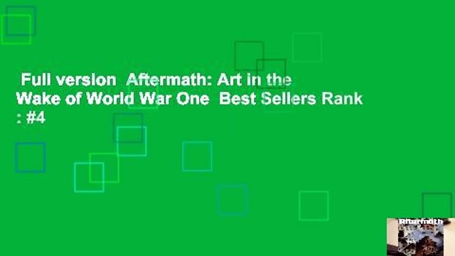 Full version Aftermath: Art in the Wake of World War One Best Sellers Rank : #4