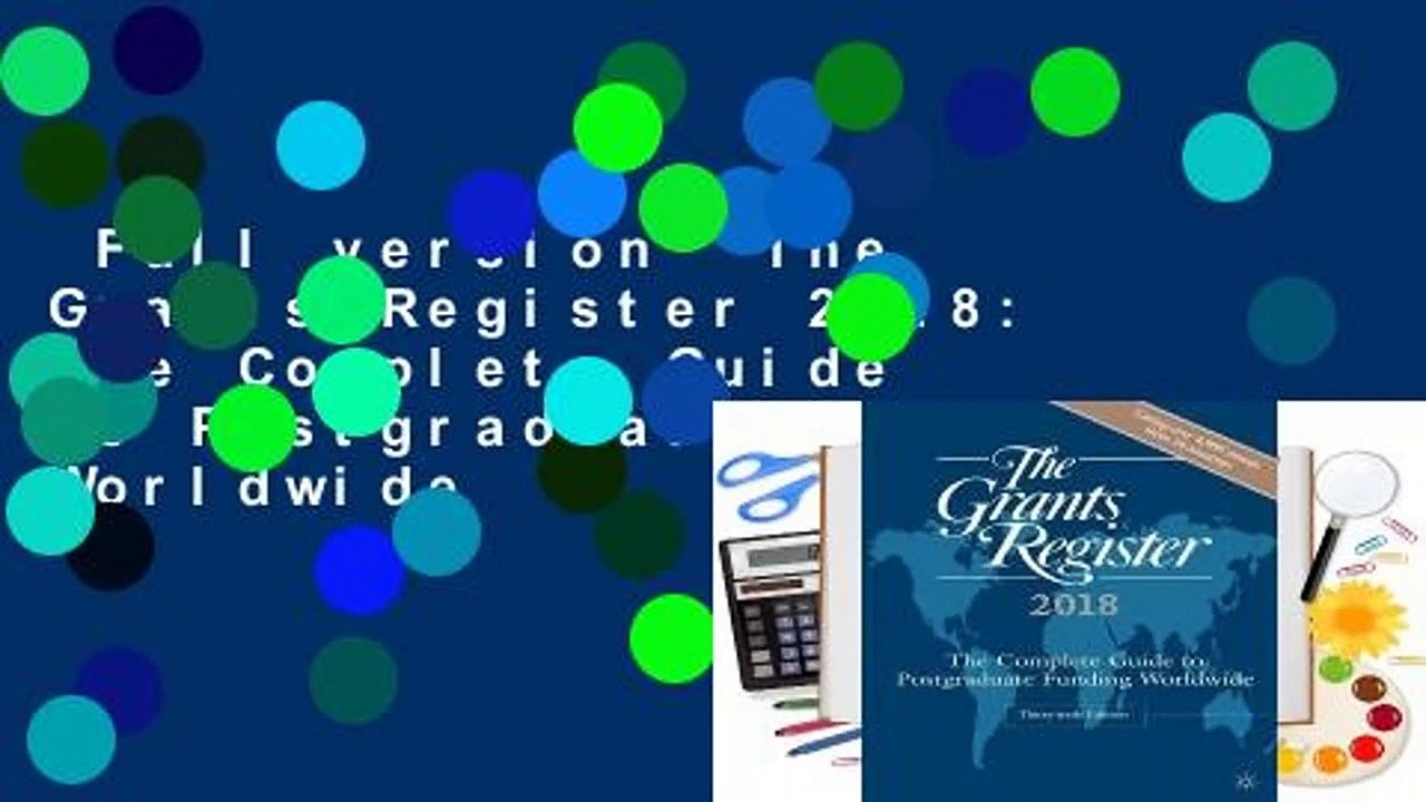 Full version  The Grants Register 2018: The Complete Guide to Postgraduate Funding Worldwide