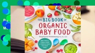 The Big Book of Organic Baby Food: Baby Purees, Finger Foods, and Toddler Meals for Every Stage