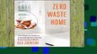 Popular Zero Waste Home: The Ultimate Guide to Simplifying Your Life by Reducing Your Waste - Bea