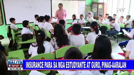 Insurance para sa mga estudyante at guro, pinag-aaralan