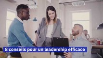 8 conseils pour un leadership efficace