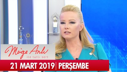 Müge Anlı ile Tatlı Sert 21 Mart 2019 Perşembe  - Tek Parça