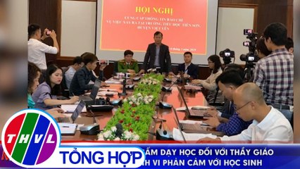 Đề nghị cấm dạy đối với thầy giáo có hành vi phản cảm với học sinh