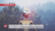 Don't Talk To Astronauts About Aliens