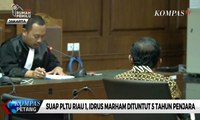 Suap PLTU Riau-1, Idrus Marham Dituntut 5 Tahun Penjara