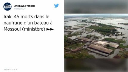 Irak. Naufrage d’un bac sur le fleuve Tigre à Mossoul, au moins 54 morts et une trentaine de disparus.