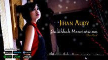 Jihan Audy - Salahkah Mencintaimu (Slow Rock) (Official Lyric Video)