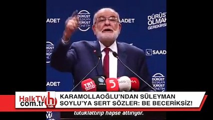Karamollaoğlu'ndan Soylu'ya çok sert sözler: Be beceriksiz!