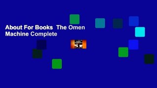 About For Books  The Omen Machine Complete