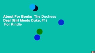 About For Books  The Duchess Deal (Girl Meets Duke, #1)  For Kindle