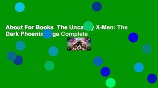 About For Books  The Uncanny X-Men: The Dark Phoenix Saga Complete