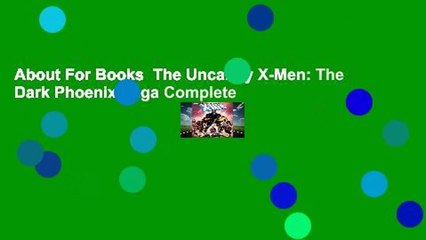About For Books  The Uncanny X-Men: The Dark Phoenix Saga Complete