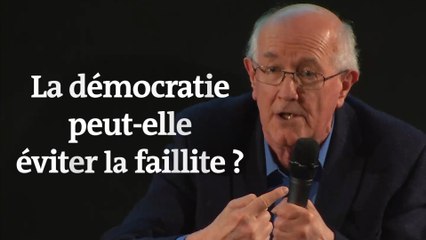 « 2019, la fin d’un monde ? » : la démocratie peut-elle éviter la faillite ?