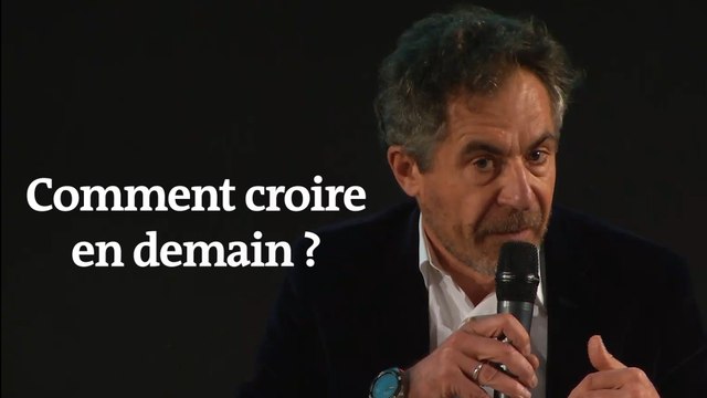 « 2019, la fin d’un monde ? » : comment croire en demain ?