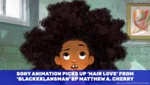 Sony Animation Picks up ‘Hair Love’ From ‘Blackkklansman’ EP Matthew A. Cherry