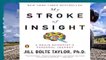 Best product  My Stroke of Insight: A Brain Scientist s Personal Journey - Jill Bolte Taylor
