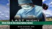 Library  Last Night in the OR: A Transplant Surgeon's Odyssey - Bud Shaw