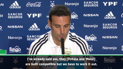 Messi and Dybala can be compatible for Argentina - Scaloni