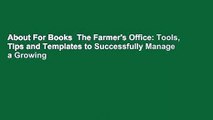 About For Books  The Farmer's Office: Tools, Tips and Templates to Successfully Manage a Growing